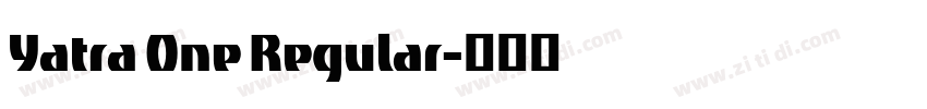 Yatra One Regular字体转换 Yatra One Regular字体转换